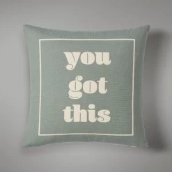 Dunelm You Got This Printed Cushion